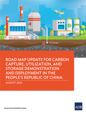 cover image of Road Map Update for Carbon Capture, Utilization, and Storage Demonstration and Deployment in the People's Republic of China